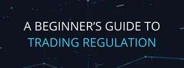 A Beginner’s Guide to Forex and CFD Trading Regulation